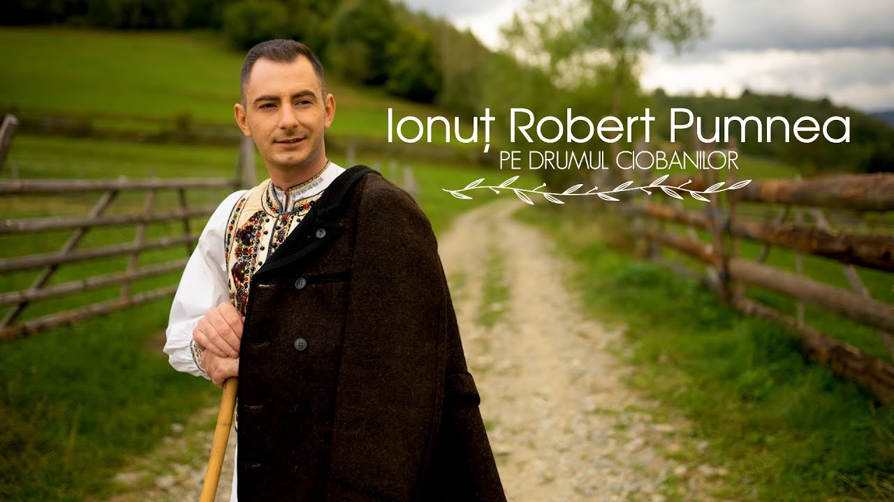 Ionuț Robert Pumnea - Pe drumul ciobanilor | NOU #IonutPumnea