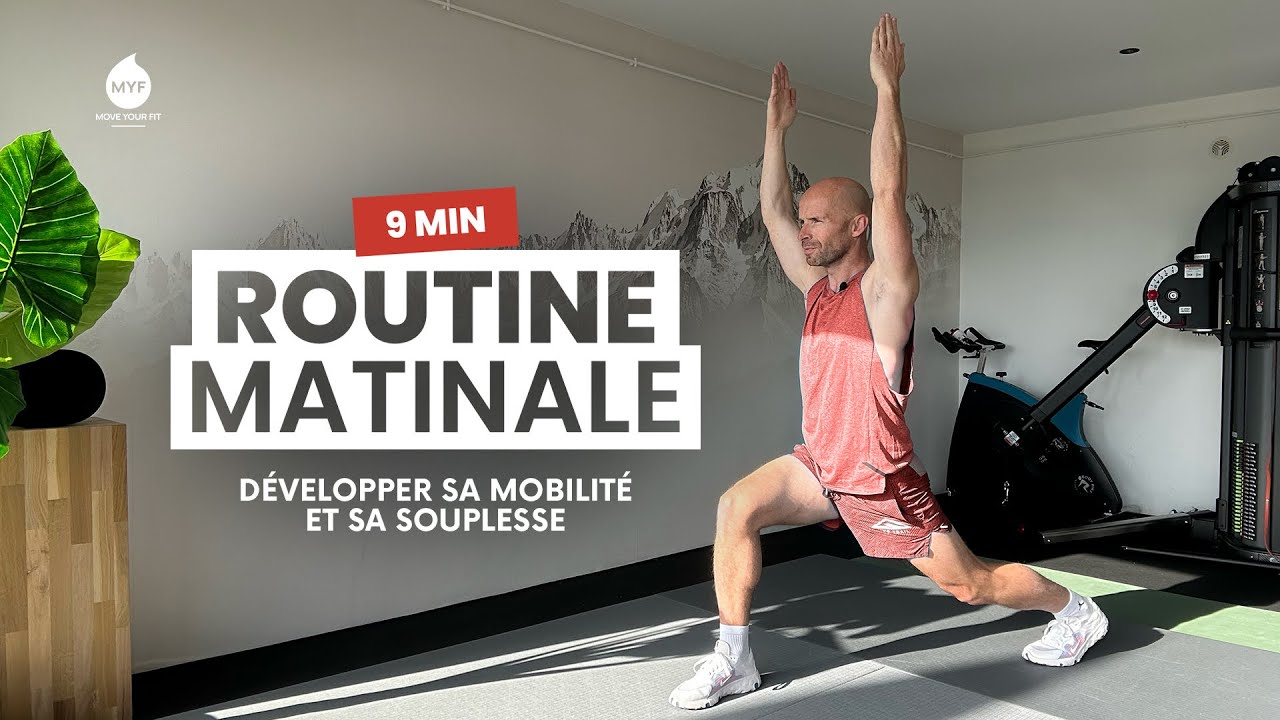 🔥 Routine matinale : 🏃‍♂️ Développer sa mobilité et sa souplesse - Alexandre Mallier -Move Your Fit