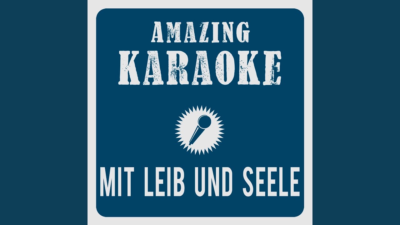 Mit Leib und Seele (Karaoke Version) (Originally Performed By Nicole)