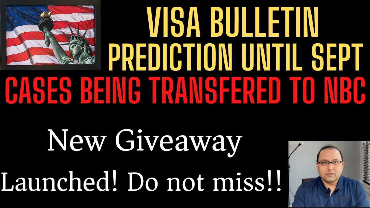 Visa Bulletin Prediction until Sept, **NEW GIVEAWAY LAUNCH**