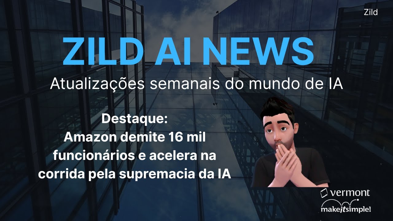 Zild AI News | Amazon demite 16 mil funcionários e acelera na corrida pela supremacia da IA