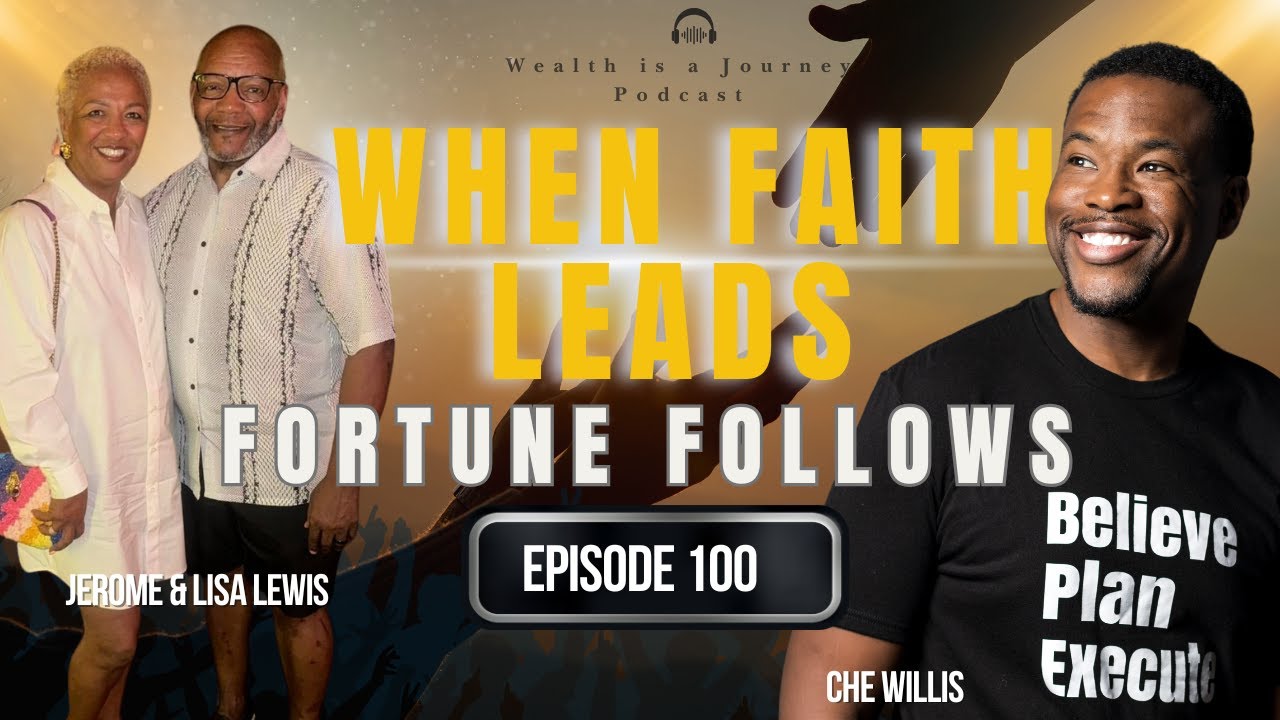Faith to Fortune: Unlocking Financial Literacy & Divine Wealth. Episode 100