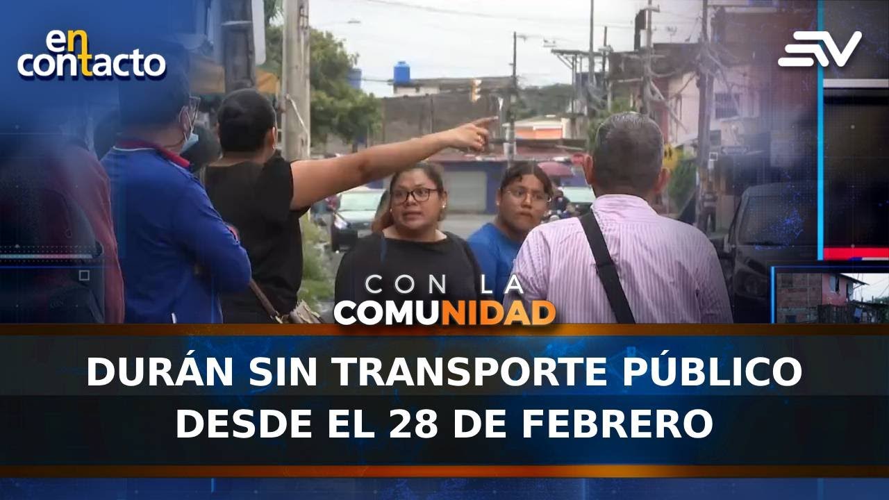 Durán sin transporte público desde el 28 de febrero | En Contacto | Ecuavisa