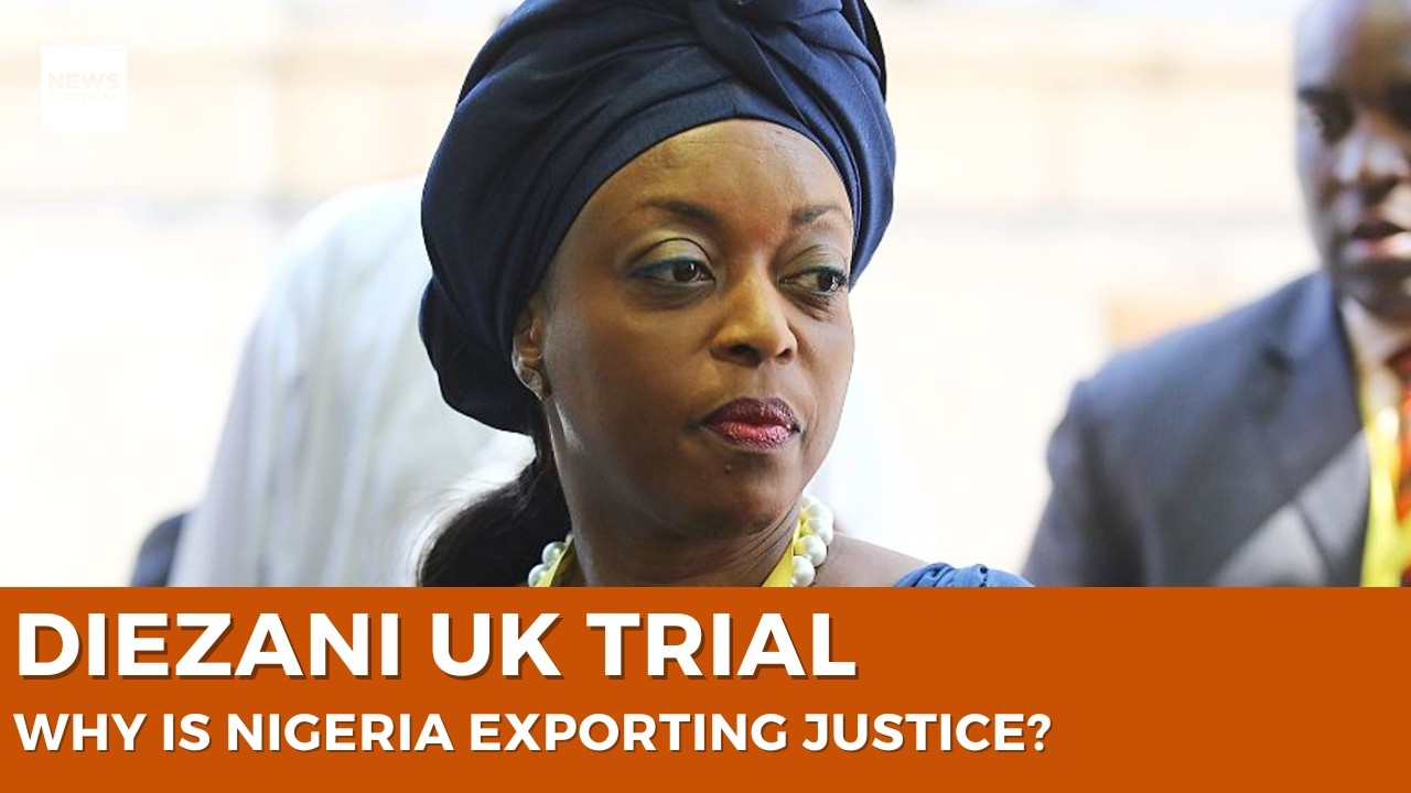 Diezani Trial: Why Is Nigeria Sending Its Corruption Cases to London?
