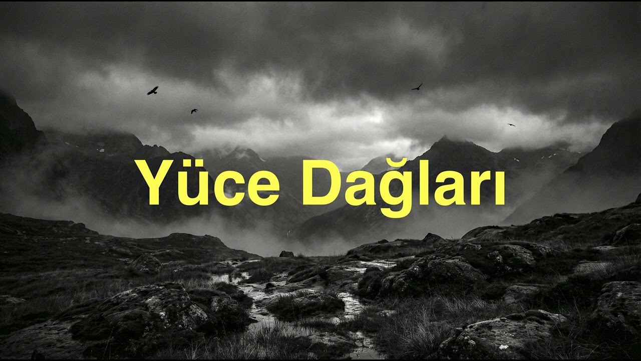 Şu Yüce Dağları Duman Kaplamış (Yine Mi Gurbetten Kara Haber Var)