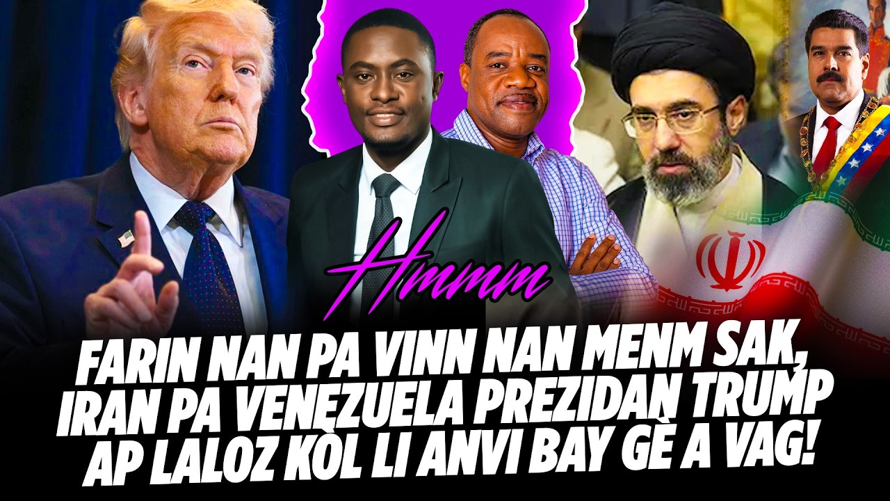 FARINE NAN PA VINN NAN MENM SAK, IRAN PA VENEZUELA PREZIDAN TRUMP AP LALOZ KÒL LI ANVI BAY GÈ A VA