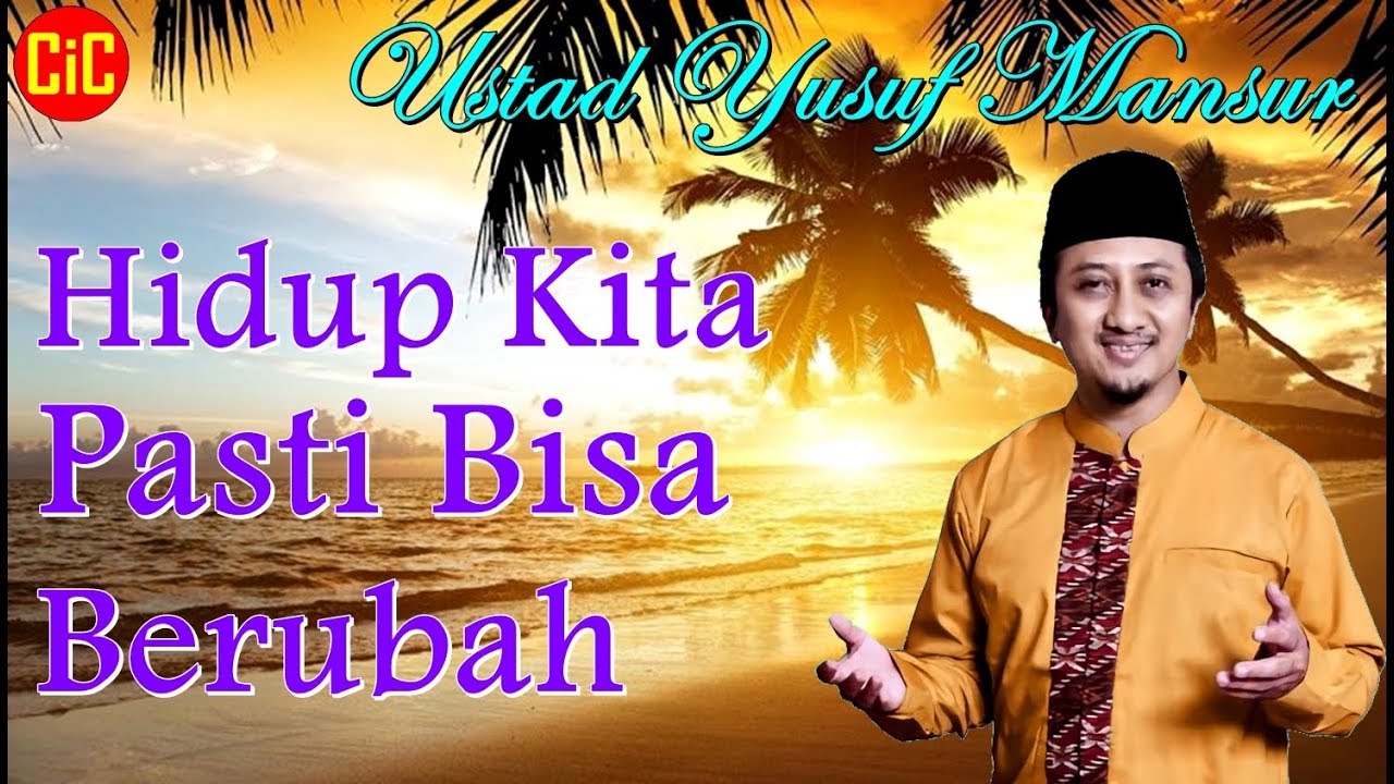 [Hidup Kita Pasti Bisa Berubah] [Ceramah Ustad Yusuf Mansur]