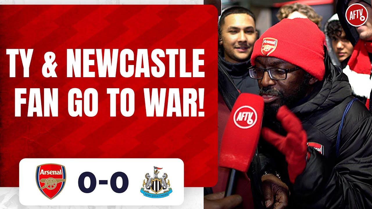 Arsenal 0-0 Newcastle | TY & Newcastle Fan Go To War!