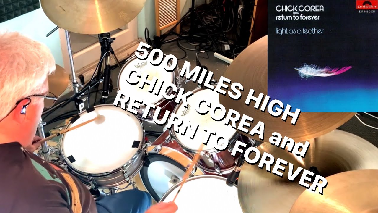 500 Miles High - Chick Corea and Return to Forever (Drum Cover)