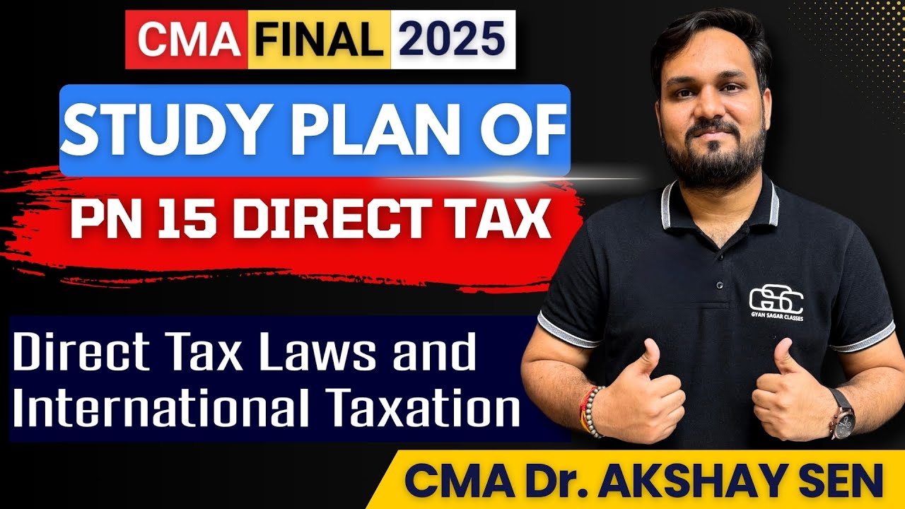 HOW TO STUDY CMA FINAL DIRECT TAX | CMA FINAL DT EXAM STRATEGY | CMA DR AKSHAY SEN