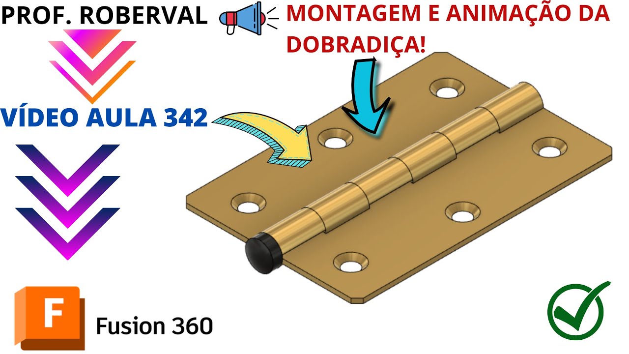 Aula 342 - Montagem e Animação da Dobradiça para Porta no Fusion 360