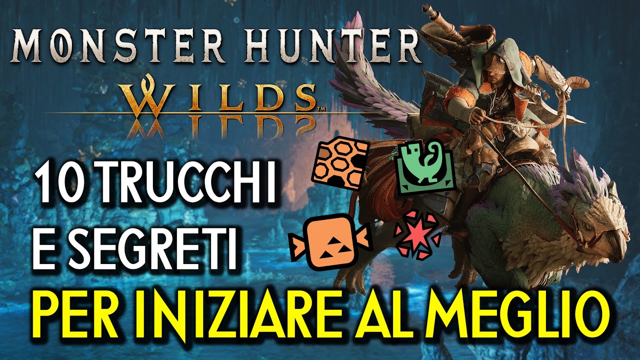MONSTER HUNTER WILDS | 10 TRUCCHI E SEGRETI PER INIZIARE AL MEGLIO - Per Veterani e Novizi