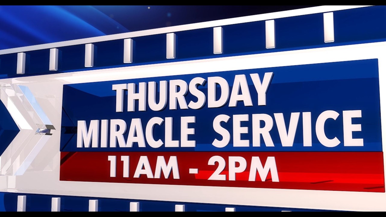 THURSDAY MIRACLE SERVICE