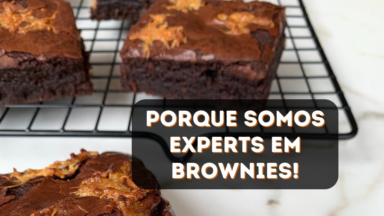 Porque somos expert em brownie.