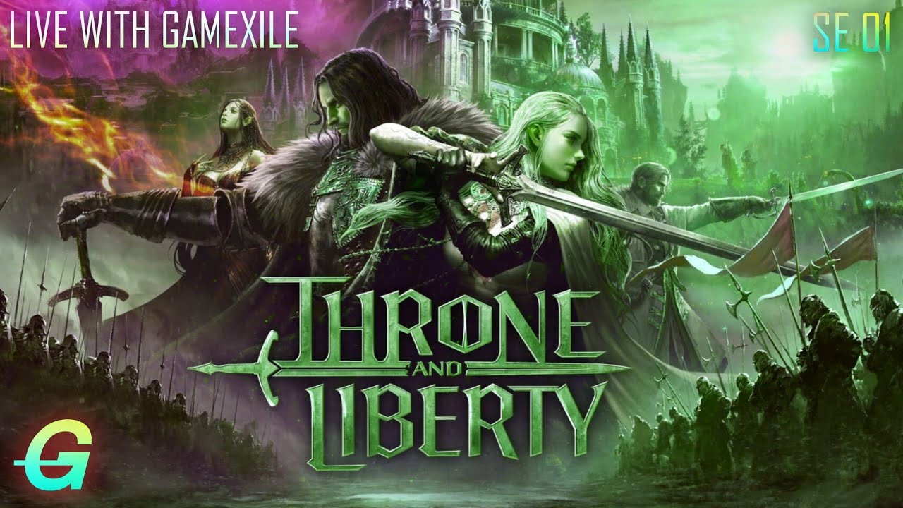 Throne And Liberty -  SE01 - Live With Gamexile