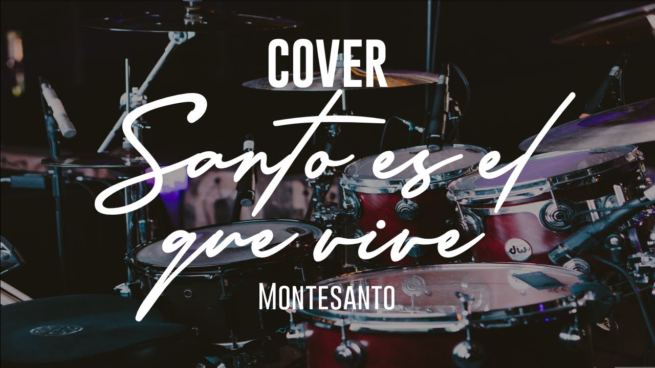 Santo es el que vive (128 BPM) - Montesanto (Batería Cover) 🎧