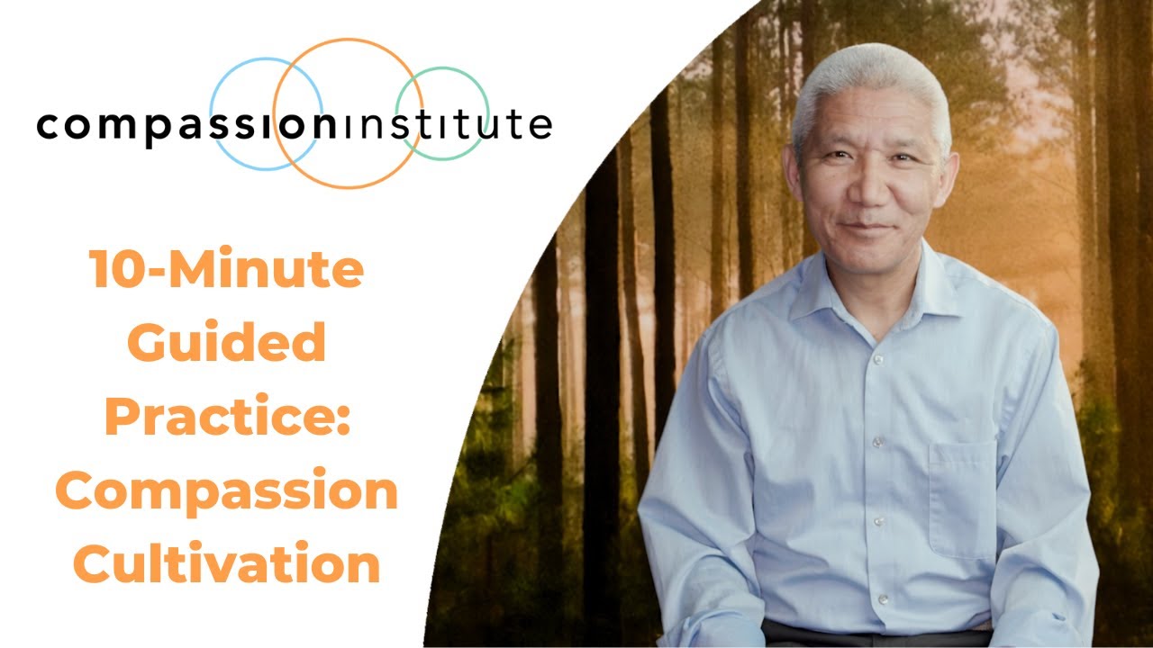 Guided Practice | 10-Minute Compassion Cultivation with Thupten Jinpa, Ph.D.