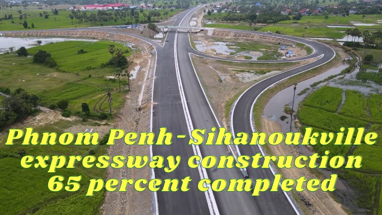 The First Cambodia Expressway ➡ Phnom Penh Sihanoukville High Speed Road