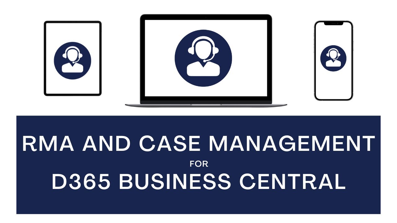 D365 Business Central Advanced RMA and Case Management