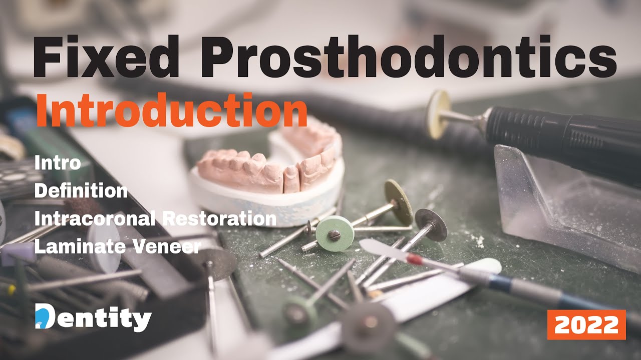 Intro Fixed Prosthodontics | مقدمة في التركيبات الثابتة