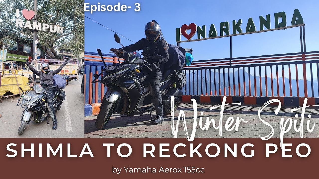 Shimla to Reckong Peo by Yamaha Aerox 155cc in Extreme winter | #himachalpradesh | #spiti   | Ep- 03