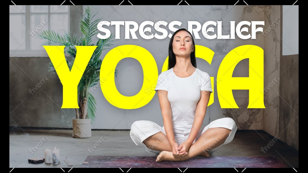 Yoga Poses for Stress Relief: Find Your Calm