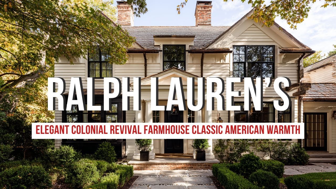 Elegant Colonial Revival Farmhouse Inspired by Ralph Lauren’s Classic American Warmth