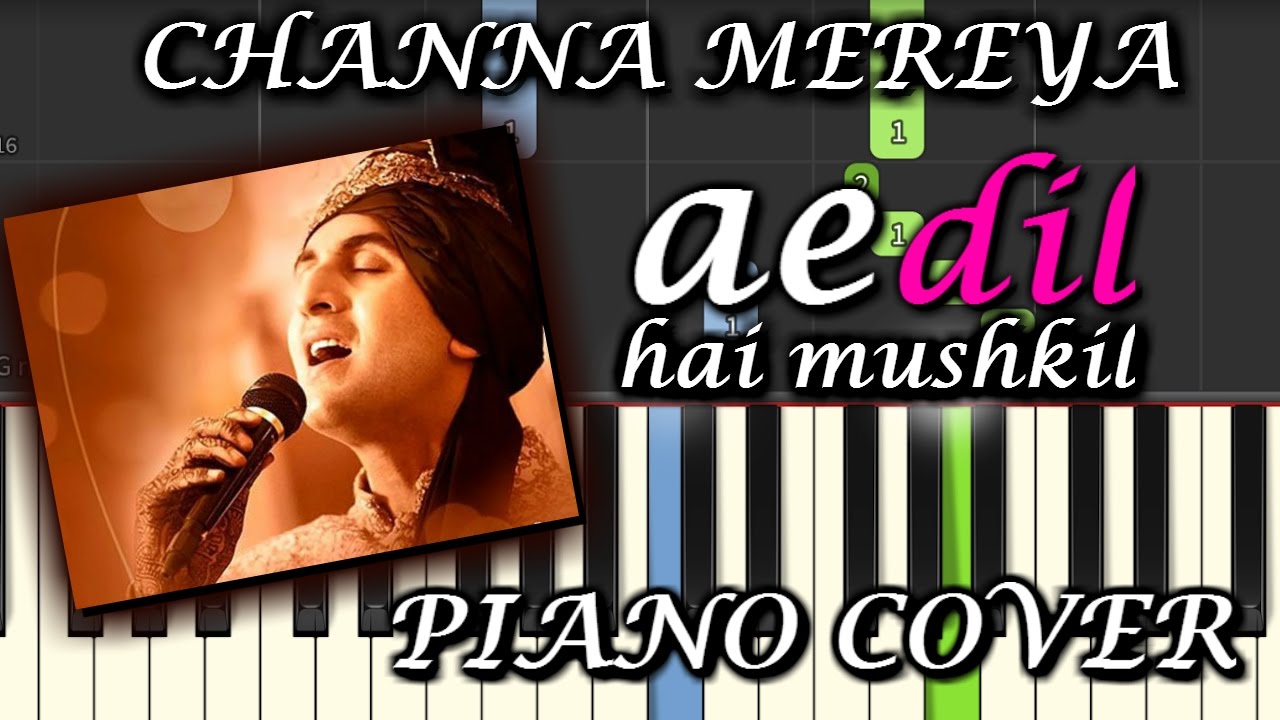 Channa Mereya Piano Cover|Ae Dil Hai Mushkil|Chords+Tutorial+Lesson+Instrumental+Karaoke|Arijit