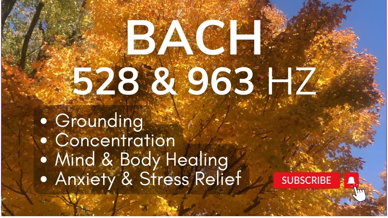 528 & 963Hz Bach Goldberg Variations BWV 988 | Classical Music & Sound Therapy Solfeggio Frequencies