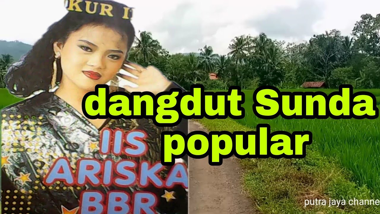 LAGU DANGDUT SUNDA IIS ARISKA BBR LAGU LAWAS PALING ENAK DI DENGAR
