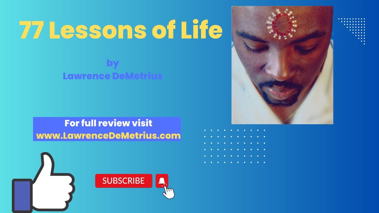 Lesson 44 of 77 Lessons of Life by Lawrence DeMetrius