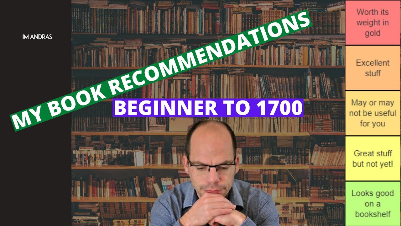 My Ultimate Chess Book Recommendations | Beginner to 1700 | Tiermaker edition