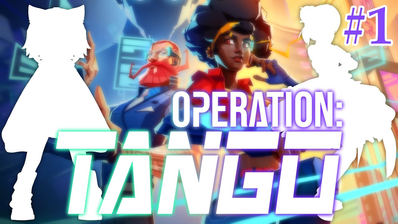 【 Operation: Tango 】天才ハッカーと天才エージェントの潜入捜査 #1