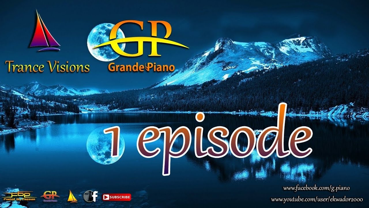 Grande Piano - Trance Visions -1 episode