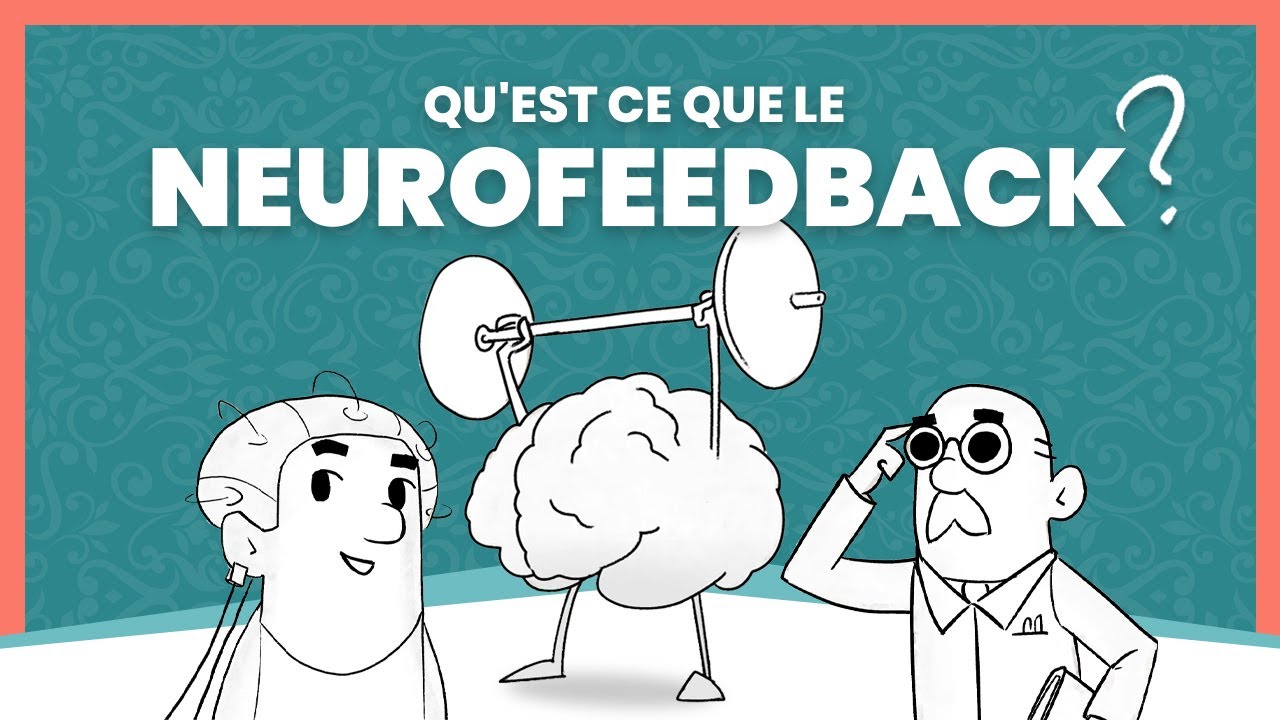 Qu'est ce que le NEUROFEEDBACK? ✅ Entraînement cérébral pour les adultes et enfants