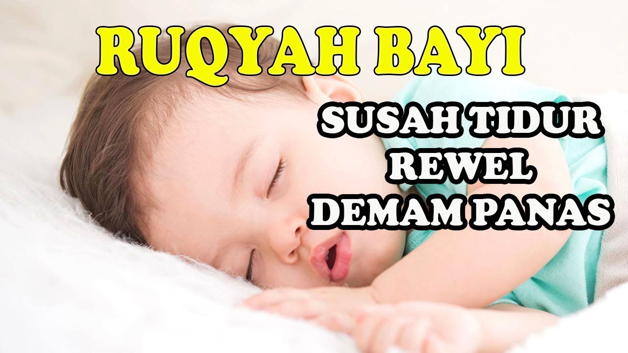 Dzikir Malam Ruqyah Bayi Susah Tidur dan Rewel Tanpa Iklan