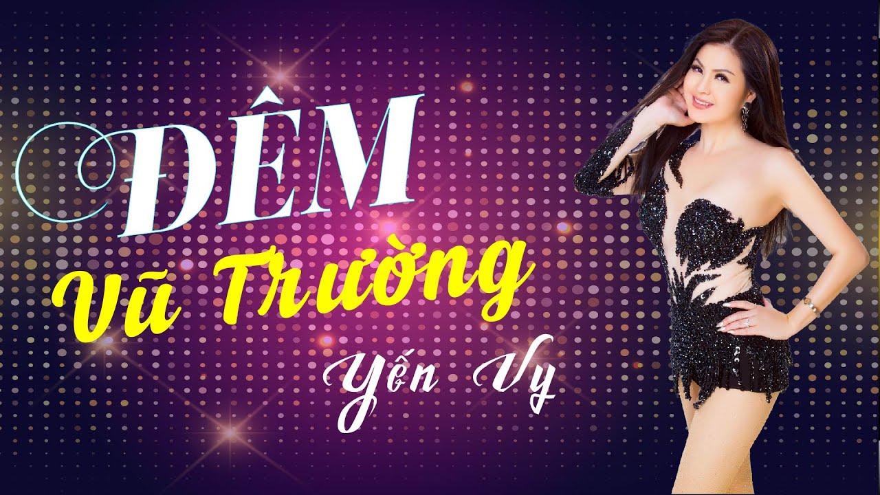 Yen Vy - Dem Vu Truong - DVD Mua Rung Vol.12