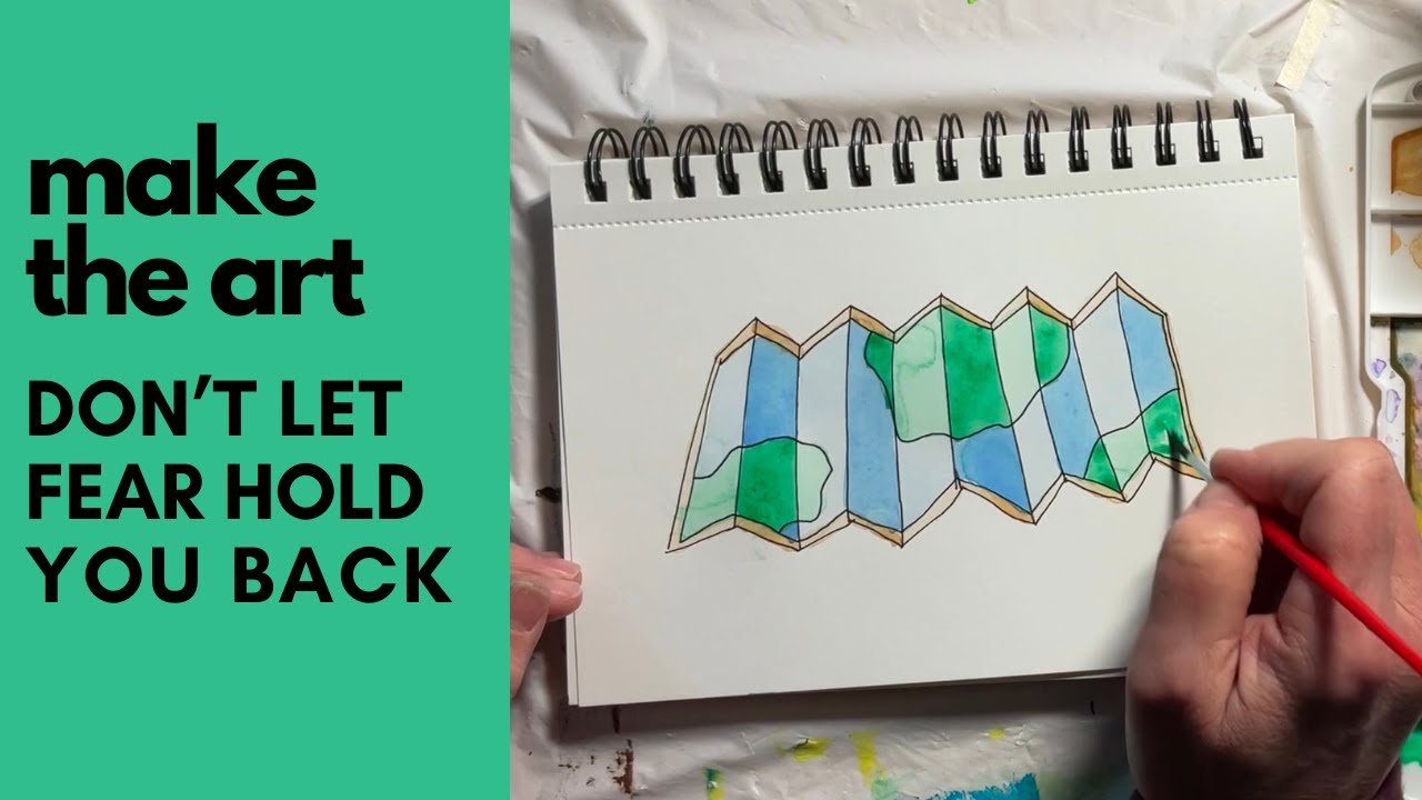 MAKE THE ART: The easiest way to overcome fear of what others think