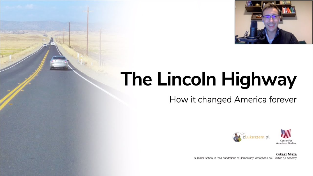 Lincoln Highway, USA - historia kultowej szosy - pełny wykład dla Center For American Studies [EN]