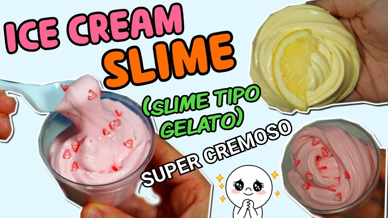 ICE CREAM SLIME (SLIME TIPO GELATO-2 NUOVE RICETTE) SUPER CREMOSO +ASMR SLIME Iolanda Sweets
