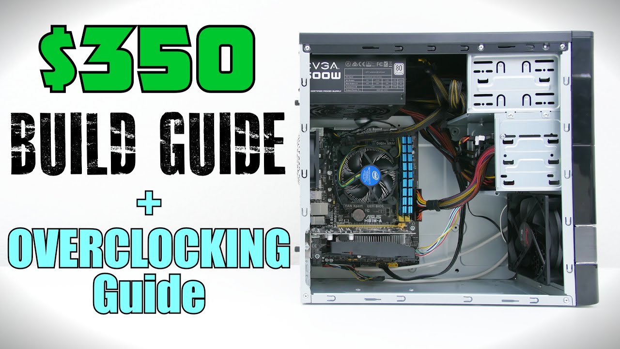How To Build $350 Gaming PC w/ Windows + Overclock!
