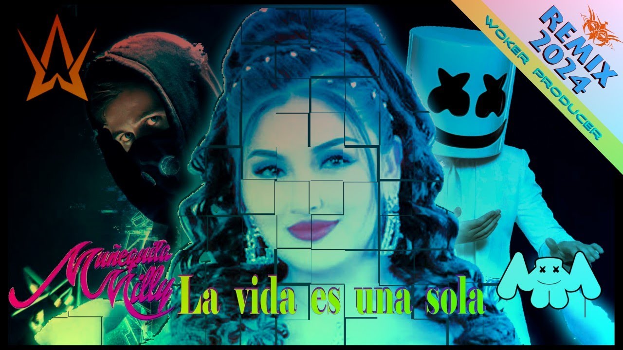 Alan Walker & Marshmello Ft. Muñequita Milly   - La vida es una sola❌ＷOḰ乇尺+ ||Remix 2024