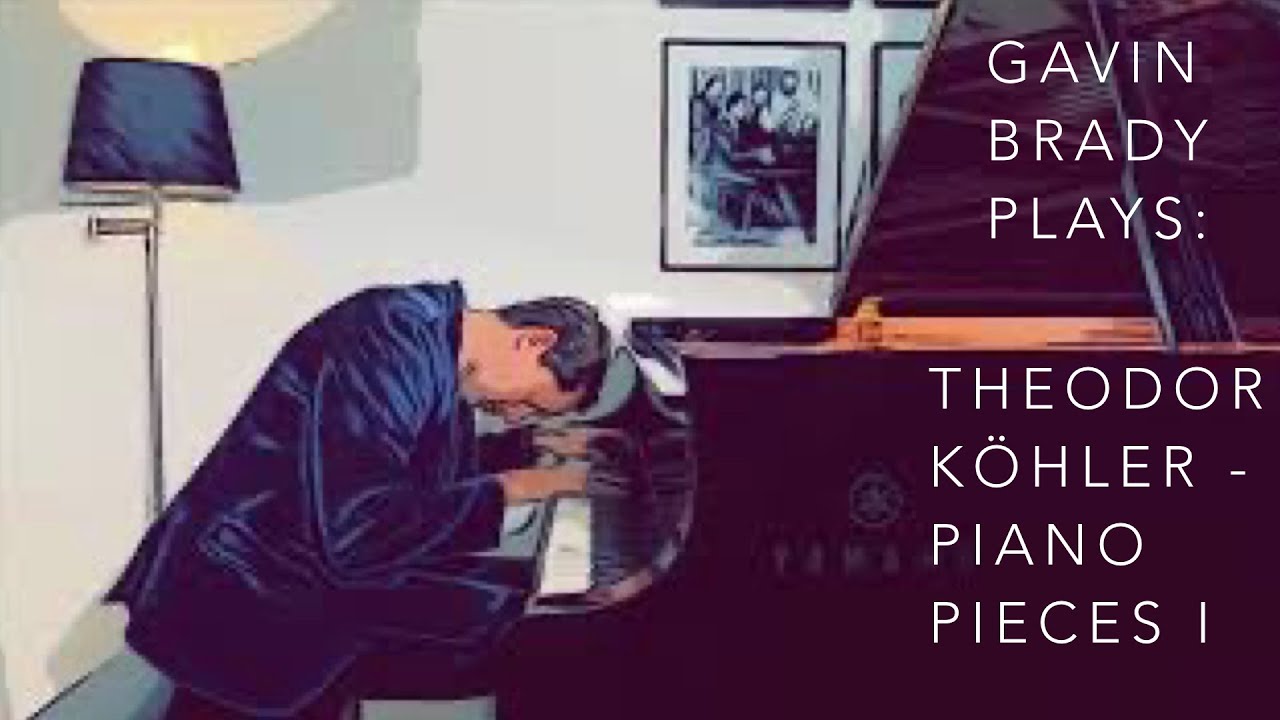 Theodor Köhler - Piano Pieces I (Komplett)