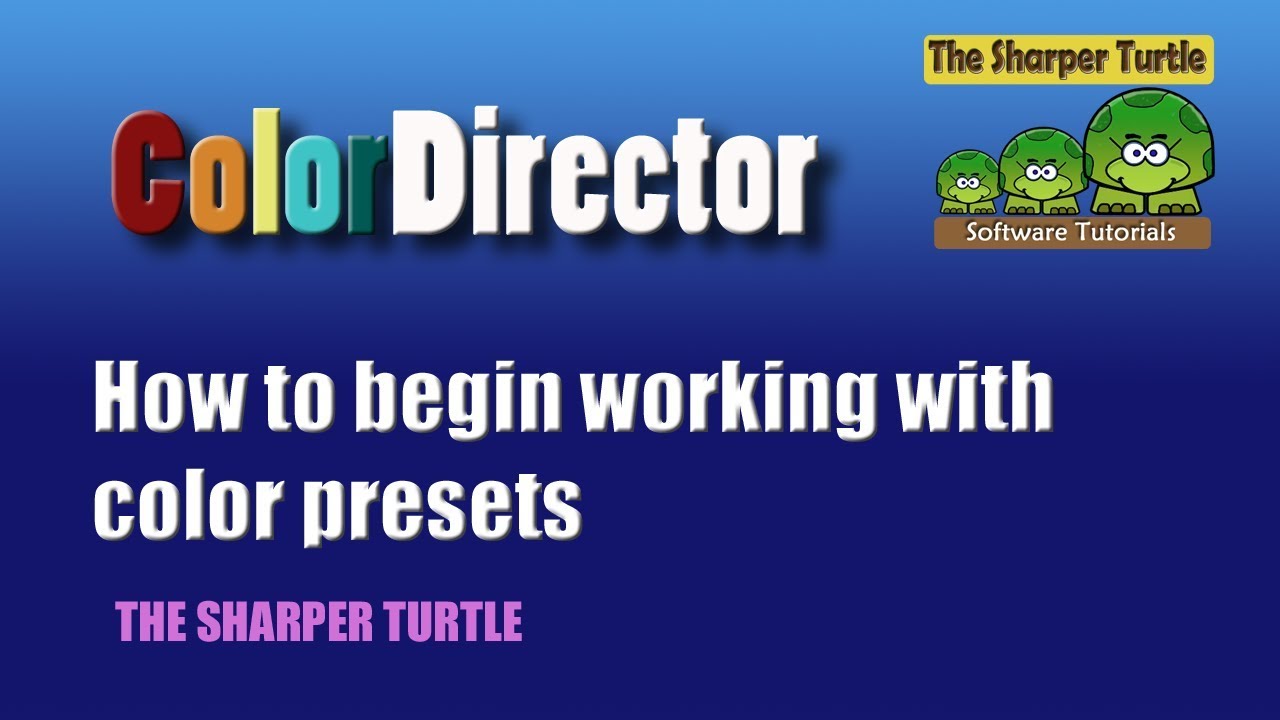 ColorDirector - Working with color presets