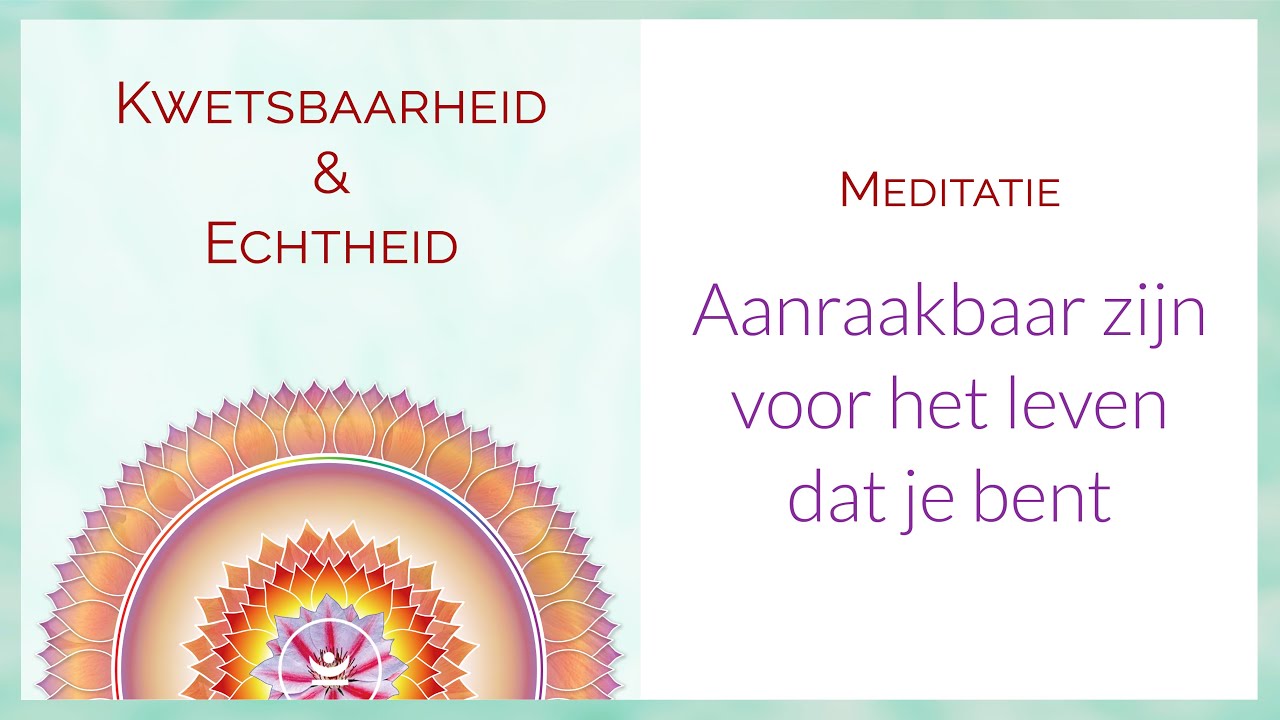 Meditatie: De aanrakende waarde van het leven dat JIJ bent | Ontmoet je Essentie serie