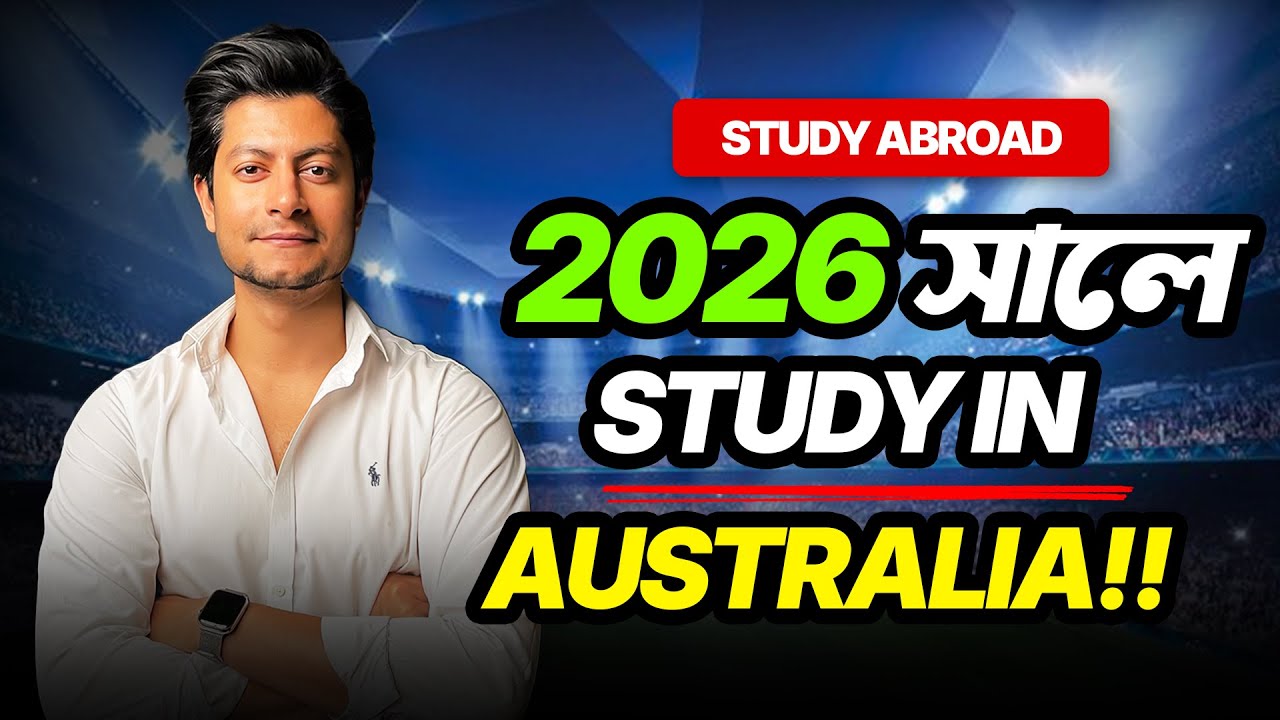 STUDY IN AUSTRALIA From Bangladesh IN 2026 -- Everything About Studying In Australia! 🇦🇺