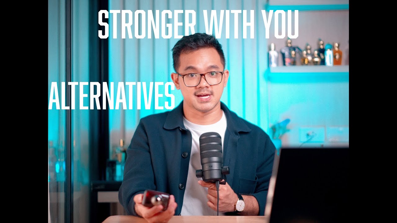 Stronger With You Parfum နဲ့ Alternatives