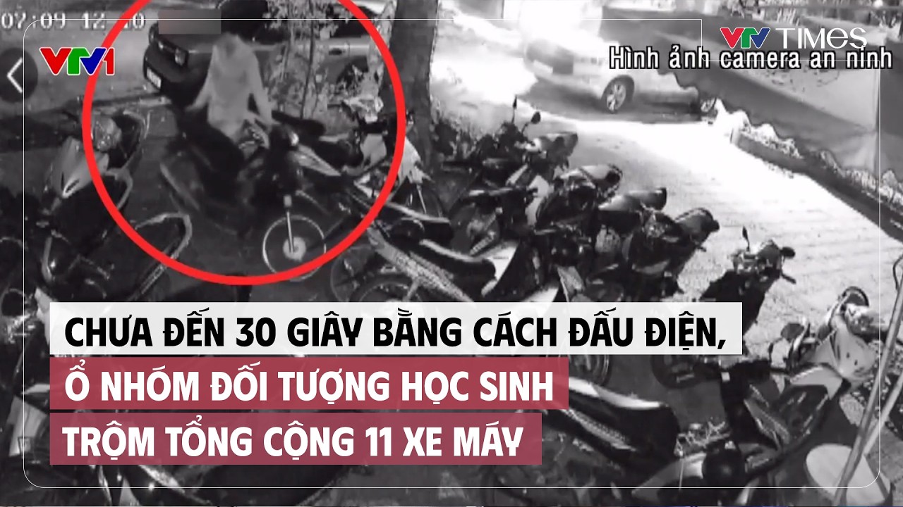 Chưa đến 30 giây bằng cách đấu điện, ổ nhóm đối tượng học sinh trộm tổng cộng 11 xe máy | Cụm tin