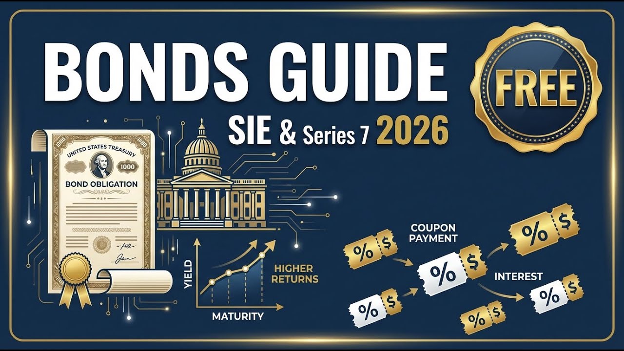SIE & Series 7 Bonds Guide 2026: Corporate, Muni & Government Debt (FREE Practice)