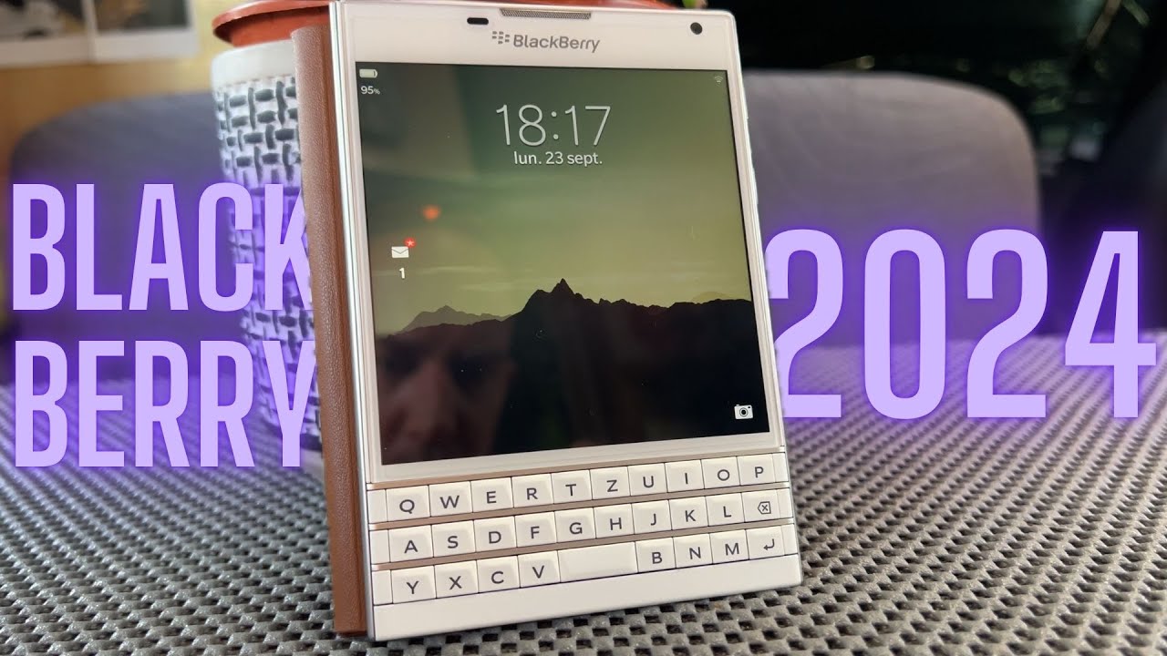 J'ai Achet&eacute; un BlackBerry Passport en 2024 ! Encore Utilisable ?